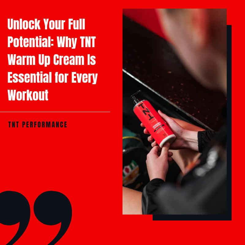Unlock your full potential: Why TNT Warm-Up Cream is essential for every workout
