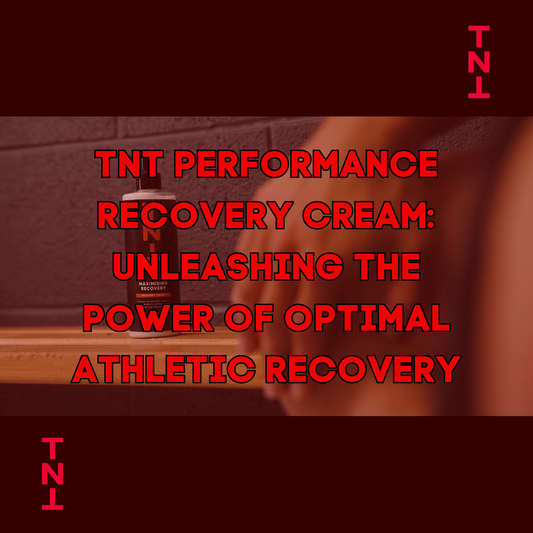 TNT Performance Recovery Cream: Unleashing the Power of Optimal Athletic Recovery